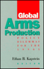 Global Arms Production: Policy Dilemmas for the 1990s