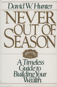 Title: Never Out of Season, Author: David G. Hunter