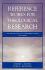 Reference Works for Theological Research: An Annotated Selective Bibliographical Guide