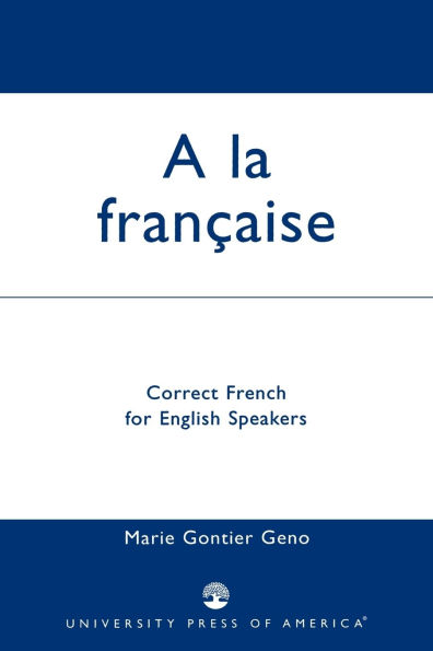 A la Francaise: Correct French for English Speakers
