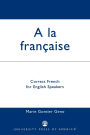 A la Francaise: Correct French for English Speakers