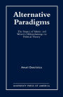 Alternative Paradigms: The Impact of Islamic and Western Weltanschauungs on Political Theory