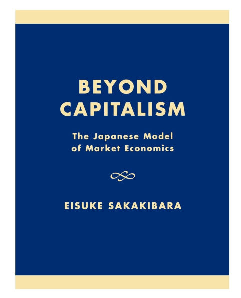 Beyond Capitalism: The Japanese Model of Market Economics