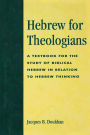 Hebrew for Theologians: A Textbook for the Study of Biblical Hebrew in Relation to Hebrew Thinking