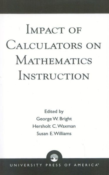 Impact of Calculators on Mathematics Instruction / Edition 1