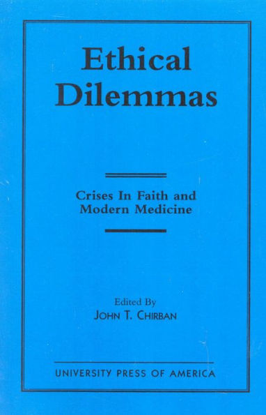 Ethical Dilemmas: Crises in Faith and Modern Medicine