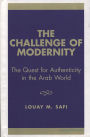 The Challenge of Modernity: The Quest for Authenticity in the Arab World