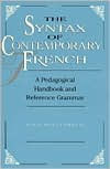 Title: The Syntax of Contemporary French: A Pedagogical Handbook and Reference Grammar, Author: Wolf Hollerbach