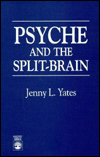 Title: Psyche and the Split-Brain, Author: Jenny L. Yates