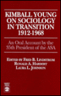 Kimball Young on Sociology in Transition, 1912-1968: An Oral Account