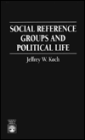 Social Reference Groups and Political Life