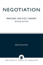Negotiation: Process, Tactics, Theory / Edition 2