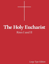 Title: The Holy Eucharist: Rites I and II, Author: The Episcopal Church