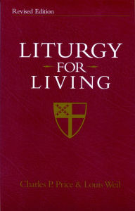 Title: Liturgy for Living: Revised Edition, Author: Charles P. Price