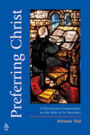 Alternative view 2 of Preferring Christ: A Devotional Commentary on the Rule of Saint Benedict