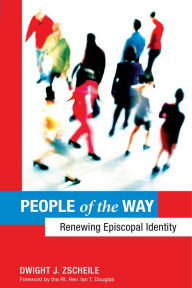 Title: People of the Way: Renewing Episcopal Identity, Author: Dwight J. Zscheile