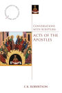 Conversations with Scripture: Acts of the Apostles