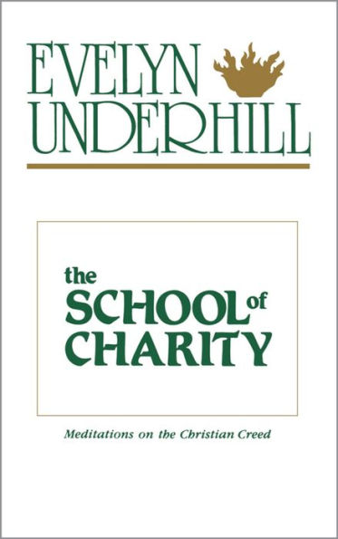 The School of Charity: Meditations on the Christian Creed