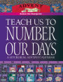 Teach Us to Number Our Days: A Liturgical Advent Calendar