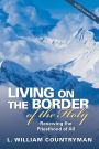 Living on the Border of the Holy: Renewing the Priesthood of All