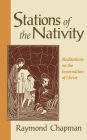 Stations of the Nativity: Meditations on the Incarnation of Christ