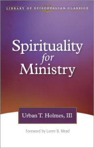 Title: Spirituality for Ministry, Author: Urban T. Holmes III