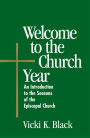 Welcome to the Church Year: An Introduction to the Seasons of the Episcopal Church