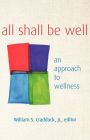 All Shall Be Well: An Approach to Wellness