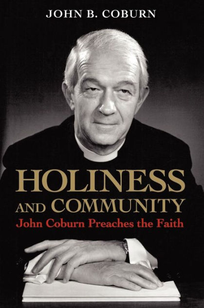 Holiness And Community: John Coburn Preaches The Faith By John B ...