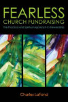Alternative view 1 of Fearless Church Fundraising: The Practical and Spiritual Approach to Stewardship