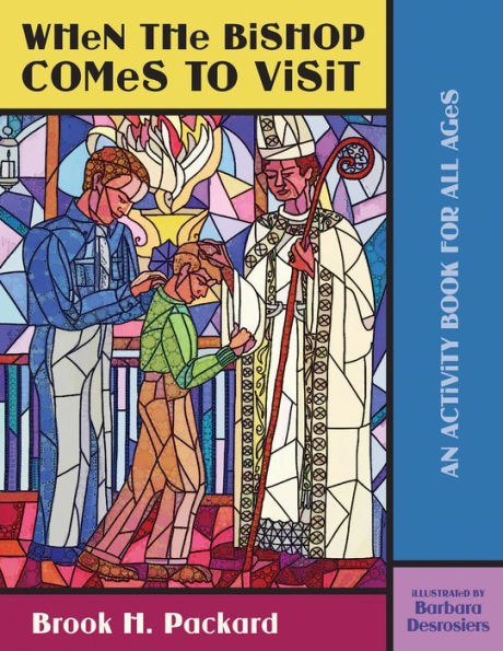 When the Bishop Comes to Visit: An Activity Book for All Ages