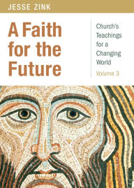 Title: A Faith for the Future, Author: Jesse Zink