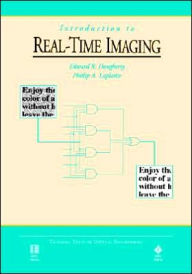 Title: Introduction to Real-Time Imaging / Edition 1, Author: Edward R. Dougherty
