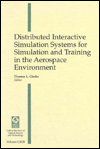 Distributed Interactive Simulation Systems for Simulation and Training in the Aerospace Environment / Edition 1