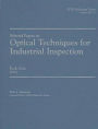 Selected Papers on Optical Techniques for Industrial Inspection