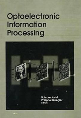 Optoelectronic Information Processing / Edition 1