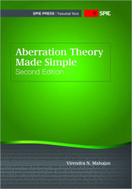 Title: Aberration Theory Made Simple, 2nd Edition / Edition 2, Author: Virendra N. Mahajan