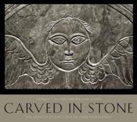 Title: Carved in Stone: The Artistry of Early New England Gravestones, Author: Thomas E. Gilson