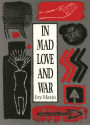 In Mad Love and War