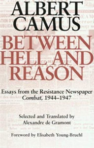 Between Hell and Reason: Essays from the Resistance Newspaper Combat, 1944-1947 / Edition 1