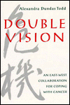 Double Vision: An East-West Collaboration for Coping with Cancer