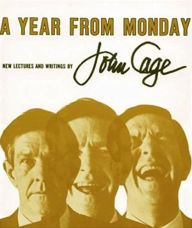 Title: A Year from Monday: New Lectures and Writings, Author: John Cage