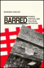 Barred: Women, Writing, and Political Detention