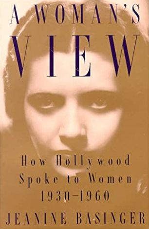 A Woman's View: How Hollywood Spoke to Women, 1930-1960 / Edition 1