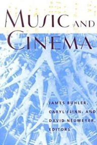 Title: Music and Cinema / Edition 1, Author: James Buhler