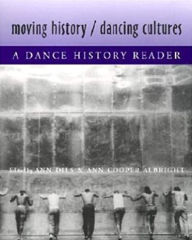 Title: Moving History/Dancing Cultures: A Dance History Reader / Edition 1, Author: Ann Dils