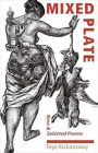 Mixed Plate: New and Selected Poems