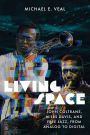 Living Space: John Coltrane, Miles Davis and Free Jazz, from Analog to Digital