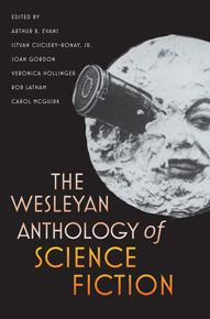 Title: The Wesleyan Anthology of Science Fiction, Author: Arthur B. Evans