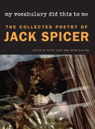 Title: My Vocabulary Did This to Me: The Collected Poetry of Jack Spicer, Author: Jack Spicer